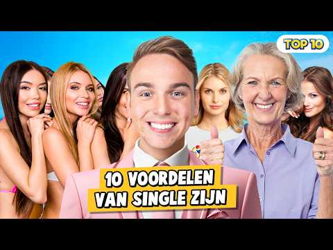 10 VOORDELEN VAN SINGLE ZIJN!