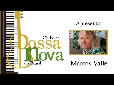 MARCOS VALLE NO CLUBE DA BOSSA NOVA DO BRASIL