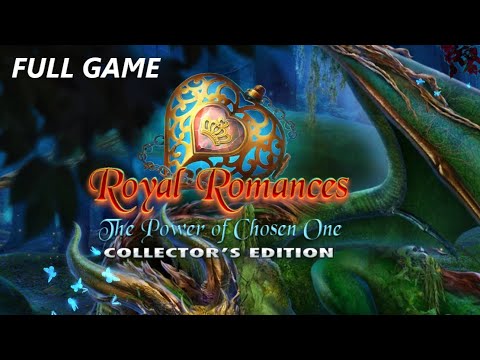 ROYAL ROMANCES THE POWER OF CHOSEN ONE CE FULL GAME Complete walkthrough gameplay - ALL COLLECTIBLES