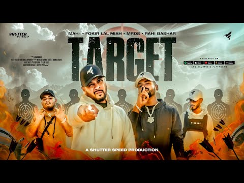 TARGET - Fokir Lal Miah, MRDS, MAH1, Rahi Bashar | Official Music Video 2024