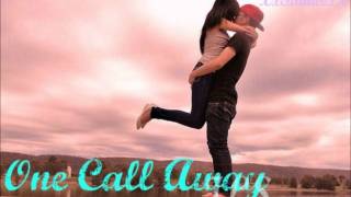 One Call Away ~ J.L.S