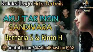Download lagu Lagu lawas yang paling banyak dicari ][  Aku Tak Ingin Sandiwara ~ Betharia S & Rinto ][ Lagu hits mp3