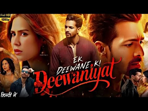 Ek Deewane Ki Deewaniyat Full Movie (2025) | Harshvardhan Rane, Sonam Bajwa | Love Story Movie