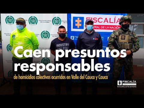 Fiscal Francisco Barbosa: Caen presuntos responsables de homicidios colectivos en Valle y Cauca