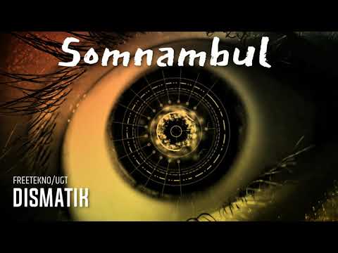 Dismatik - Somnambul