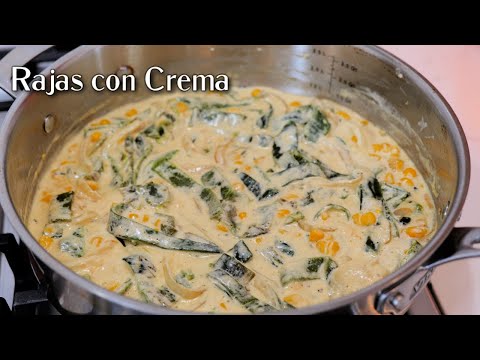 Quick & Easy Mexican Creamy Sliced Poblanos w/ Corn and Cheese - Rajas Poblanas Con Crema y Elote