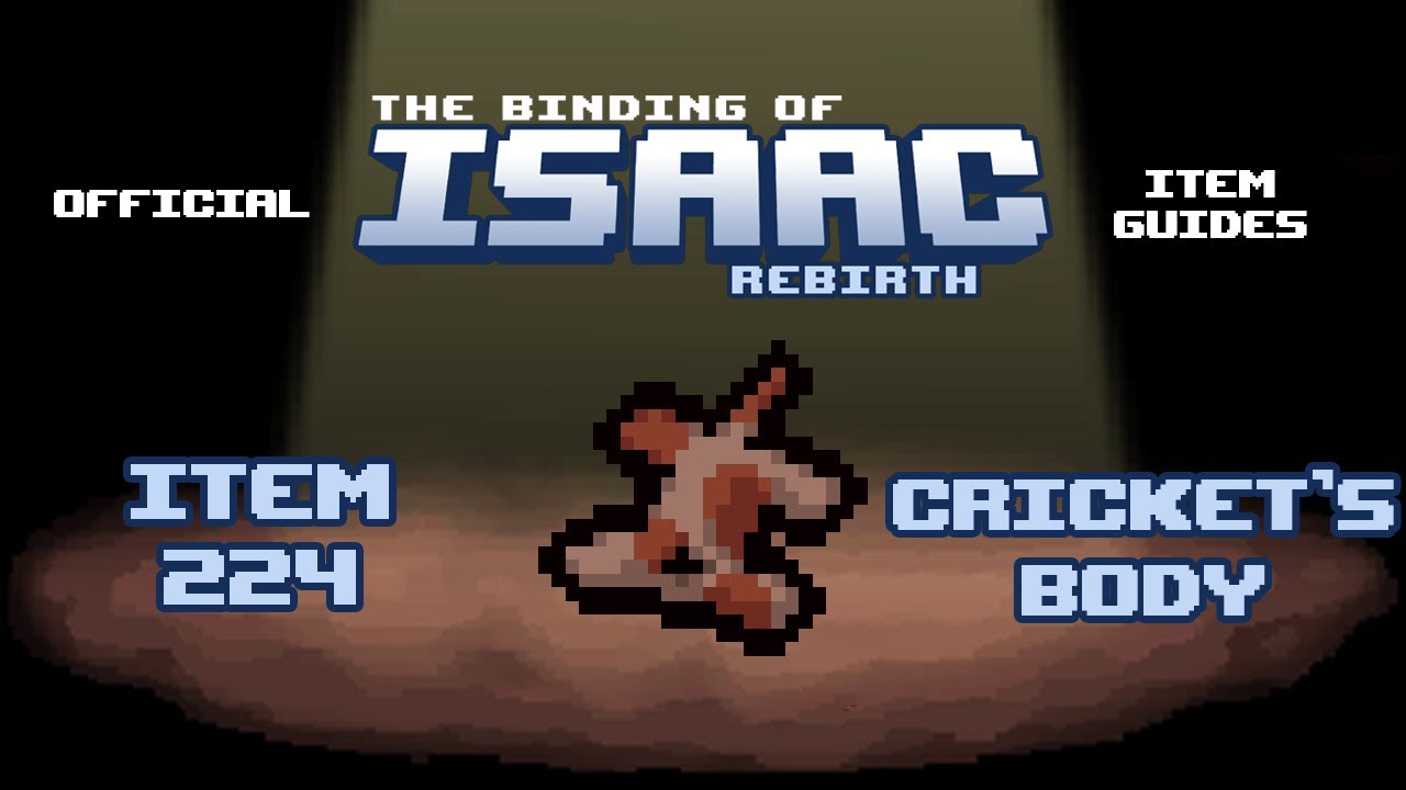 Official TBOI Item Guides No. 224: Cricket's Body