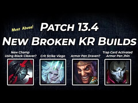 Patch 13.4 NEW Broken KR Builds