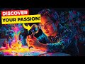 5 EASY Steps to Discover Your Passion