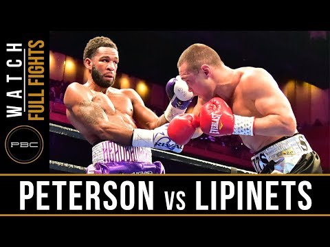 Peterson vs Lipinets FULL FIGHT: March 24, 2019 - PBC on FS1