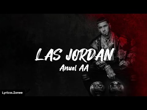 Las Jordan- Anuel AA(letra)