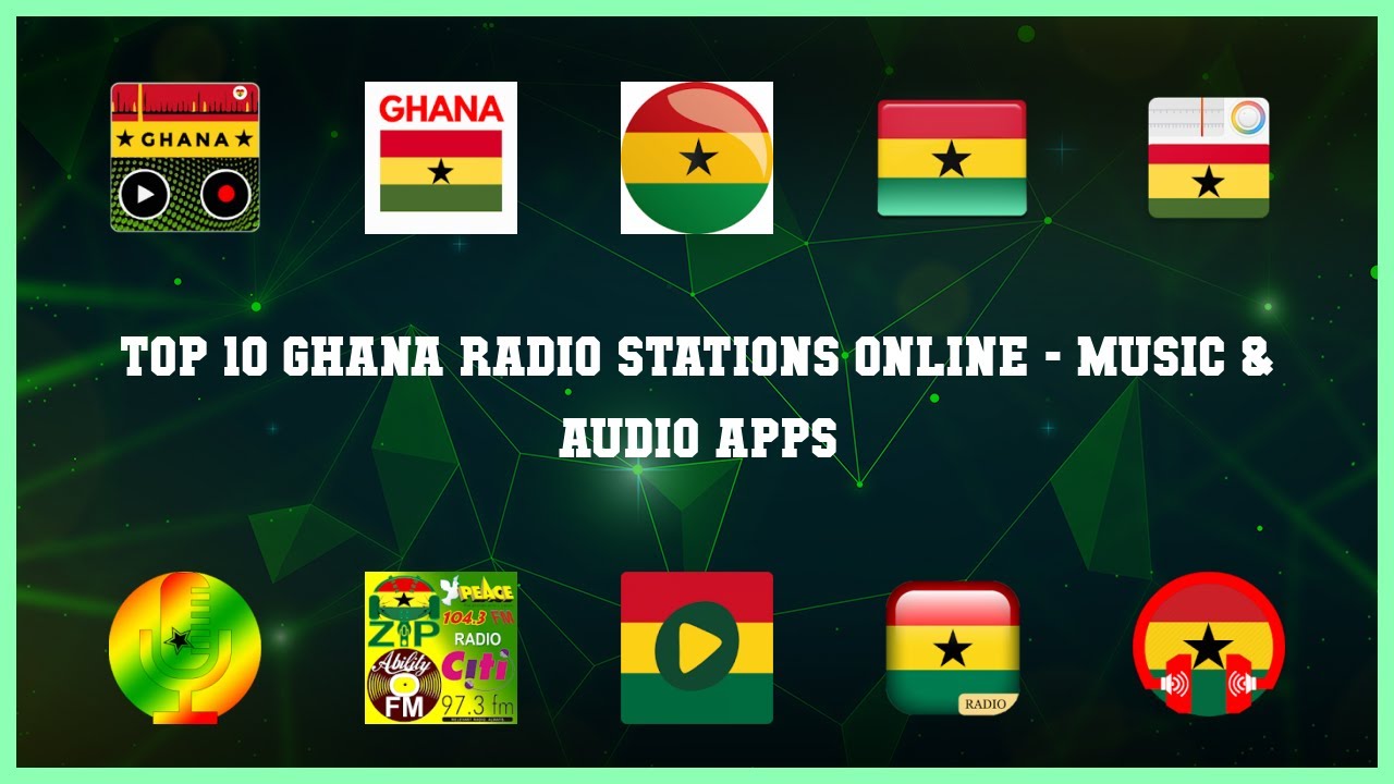 Top 10 Ghana Radio Stations Online Android Apps