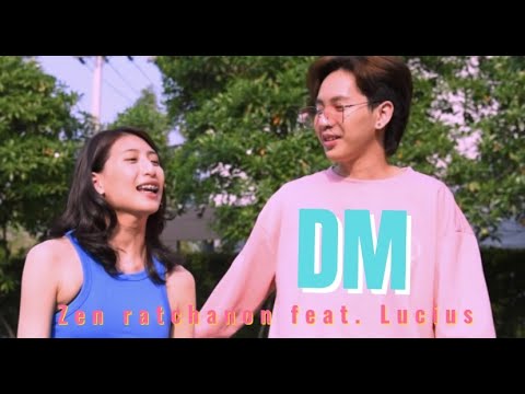 DM - Zen ratchanon feat. LUCIUS [Official MV]