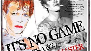 BOWIE ~ IT&#39;S NO GAME 1+2 ~ 2017 REMASTER