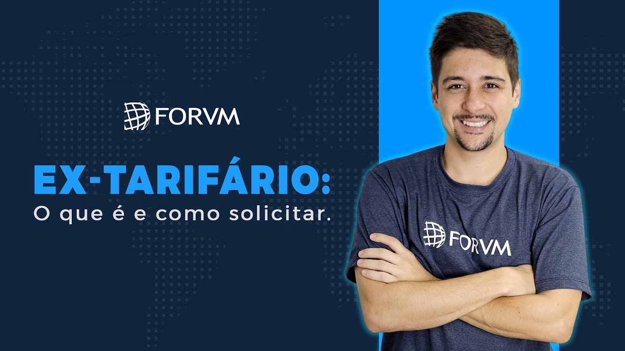 EX-TARIFÁRIO: O que é e como solicitar?