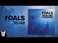 Foals - Miami