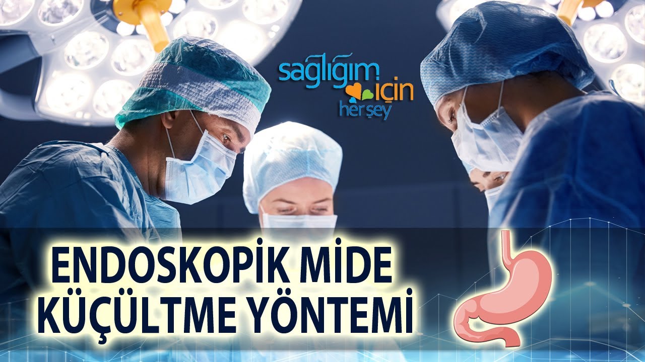 Endoskopik Mide Küçültme Yöntemi Hakkında Merak Edilenler