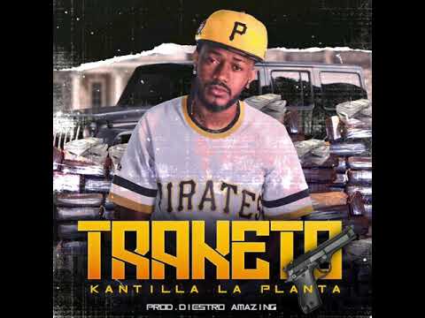 KANTILLA LA PLANTA (🔥TRAKETO💰)