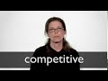 How to pronounce COMPETITIVE in British English