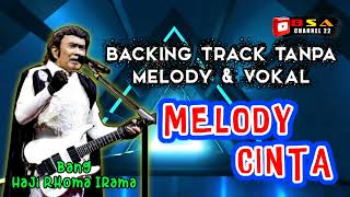 Download lagu MELODY CINTA Rhoma Irama ( Backing Track Tanpa Melody & Vokal ) mp3