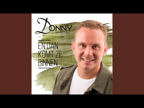 En Dan Komt Ze Binnen