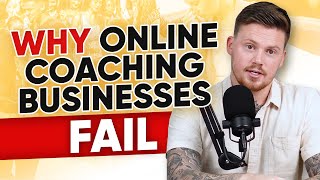 This 1 Thing Will Make You Fail Your Online Coaching Business!