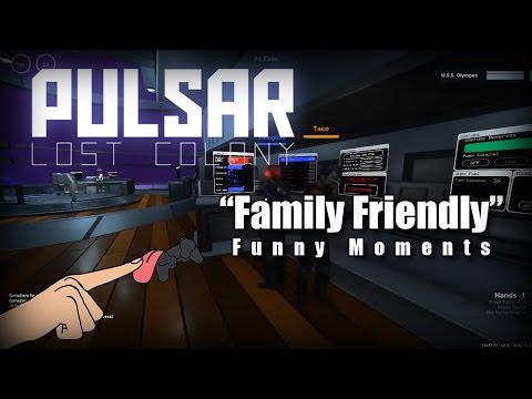 PULSAR: Lost Colony - Funny moments and "Family Friendly"