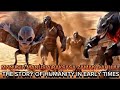THE STORY OF HUMANITY IN EARLY TIMES