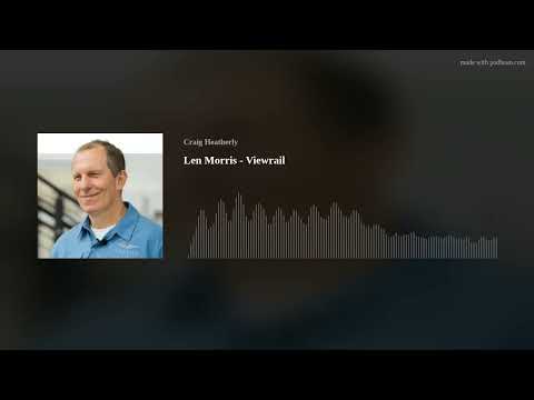 Len Morris - Viewrail