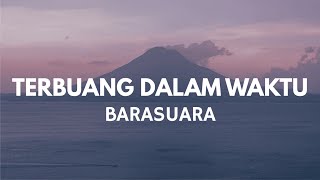 Download lagu Barasuara - Terbuang Dalam Waktu (Lirik) mp3