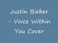 New Justin Bieber Preview - Voice Within You ...