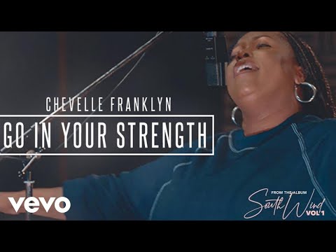 Chevelle Franklyn - Go In Your Strength (Official Music Video)