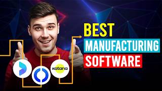 Best Manufacturing Software (Digit vs Fishbowl vs Katana)