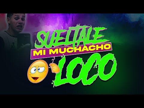Sueltale Mi Muchacho Loco - Dj Pilin ft Victor Burgos