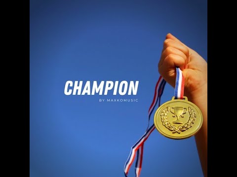 🎼🎵[COPYRIGHT FREE] Champion By MaxKoMusic [FREE DOWNLOAD] 🎧​​🎶