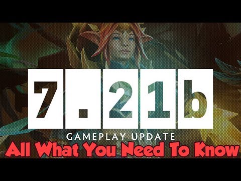 Dota 2 Patch 7.21B  - All That You Need To Know
