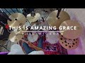 THIS IS AMAZING GRACE