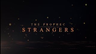 The PropheC - Strangers (Lyric Video) | The Season