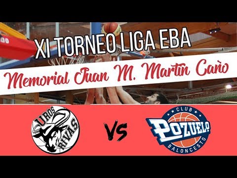 XI TORNEO DE LIGA EBA - II MEMORIAL JUAN MARTÍN CAÑO