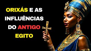 Os Mistérios Entre os Orixás e o Egito Antigo: Existe Uma Relação?