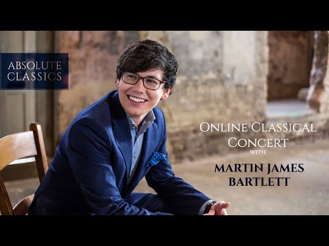 Martin James Bartlett, #piano (Full #Classical #Concert with #AbsoluteClassics)