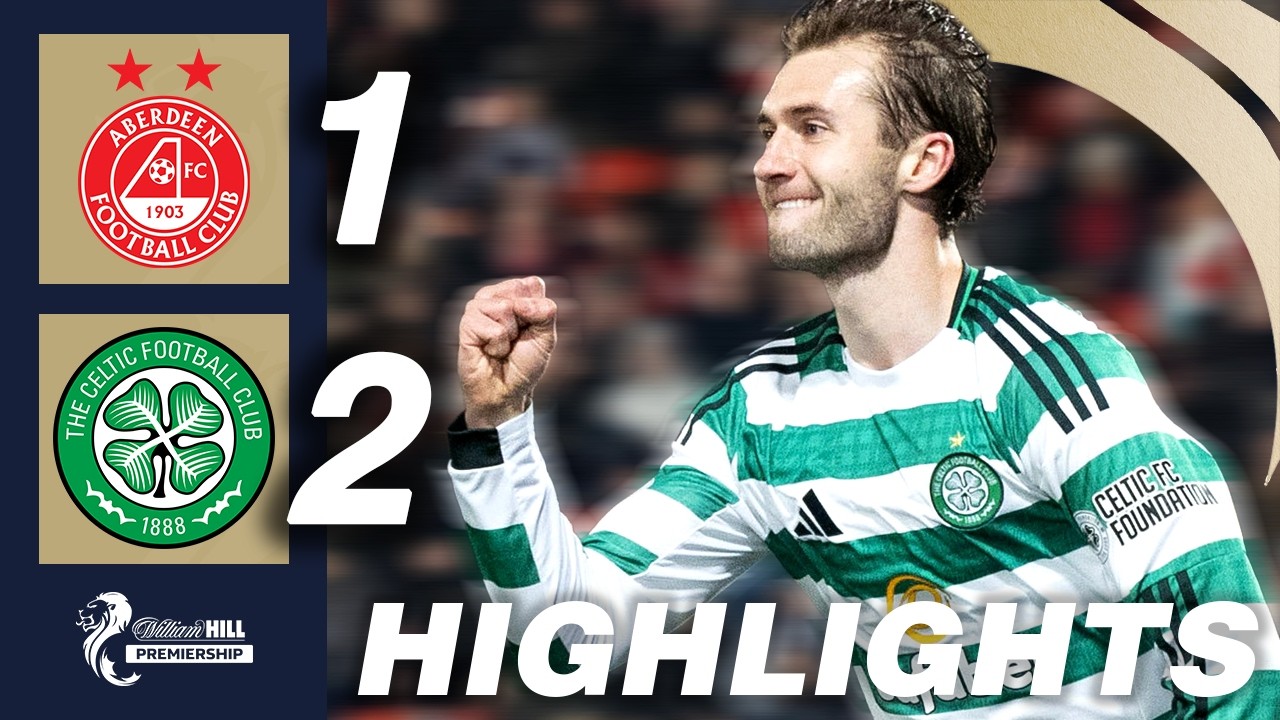 Aberdeen vs Celtic Highlights