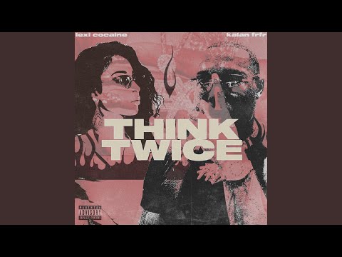 Think Twice (feat. Kalan.FrFr.)