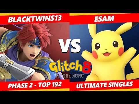 Glitch 8 SSBU - PG | ESAM (Pikachu) Vs. Blacktwins13 (Roy, Mario) Smash Ultimate Tournament Top 192