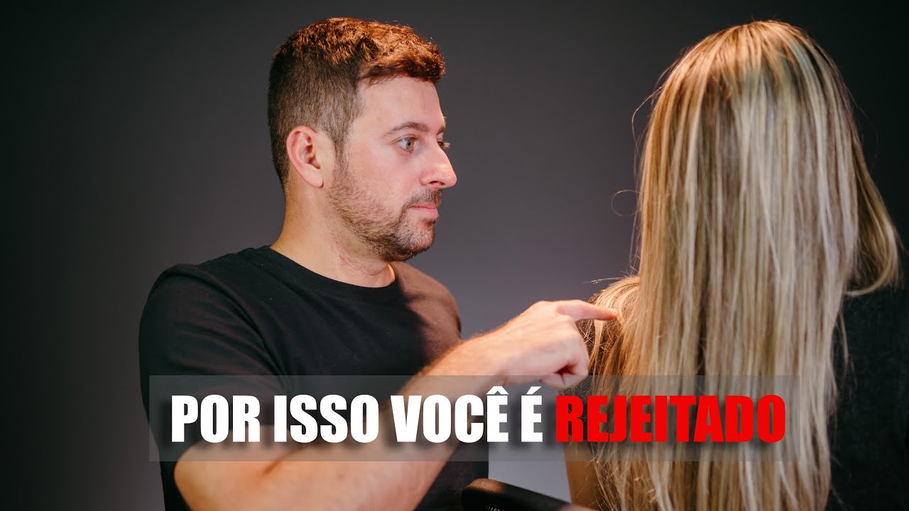 Por que Você é Rejeitado pelas Mulheres