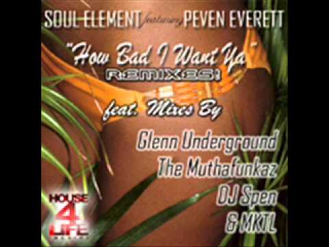 Soul Element feat. Peven Everett - How bad I want ya (Dj Spen mashfactor mix)