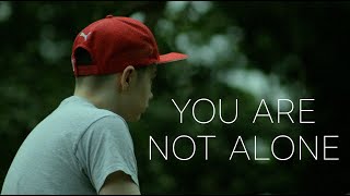 You Are Not Alone (Short Film)