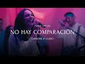 No Hay Comparación