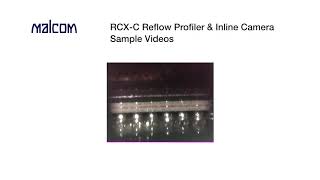 Malcom RCX-C Reflow Profiler & Camera Sample Videos