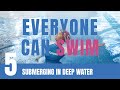 LEARN TO SWIM Ep 5 Submerging In Deep Water How To Get Comfortable In Deep Water For Beginners